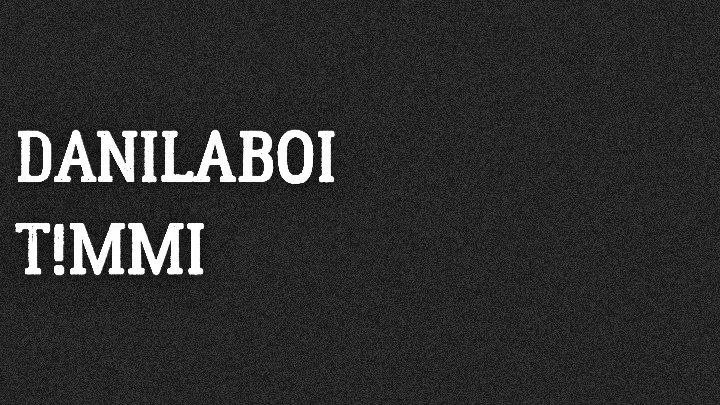 DANILABOI х T!MMI